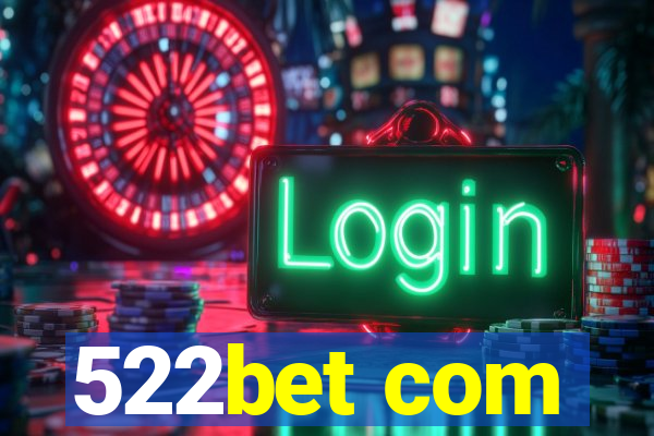 522bet com